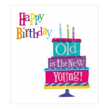 Old Is The New Young! The Bright Side Birthday Card
