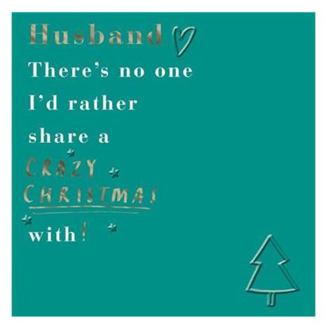 Husband Crazy Christmas Card  £0.99