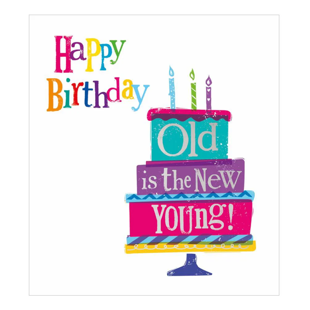 Old Is The New Young! The Bright Side Birthday Card