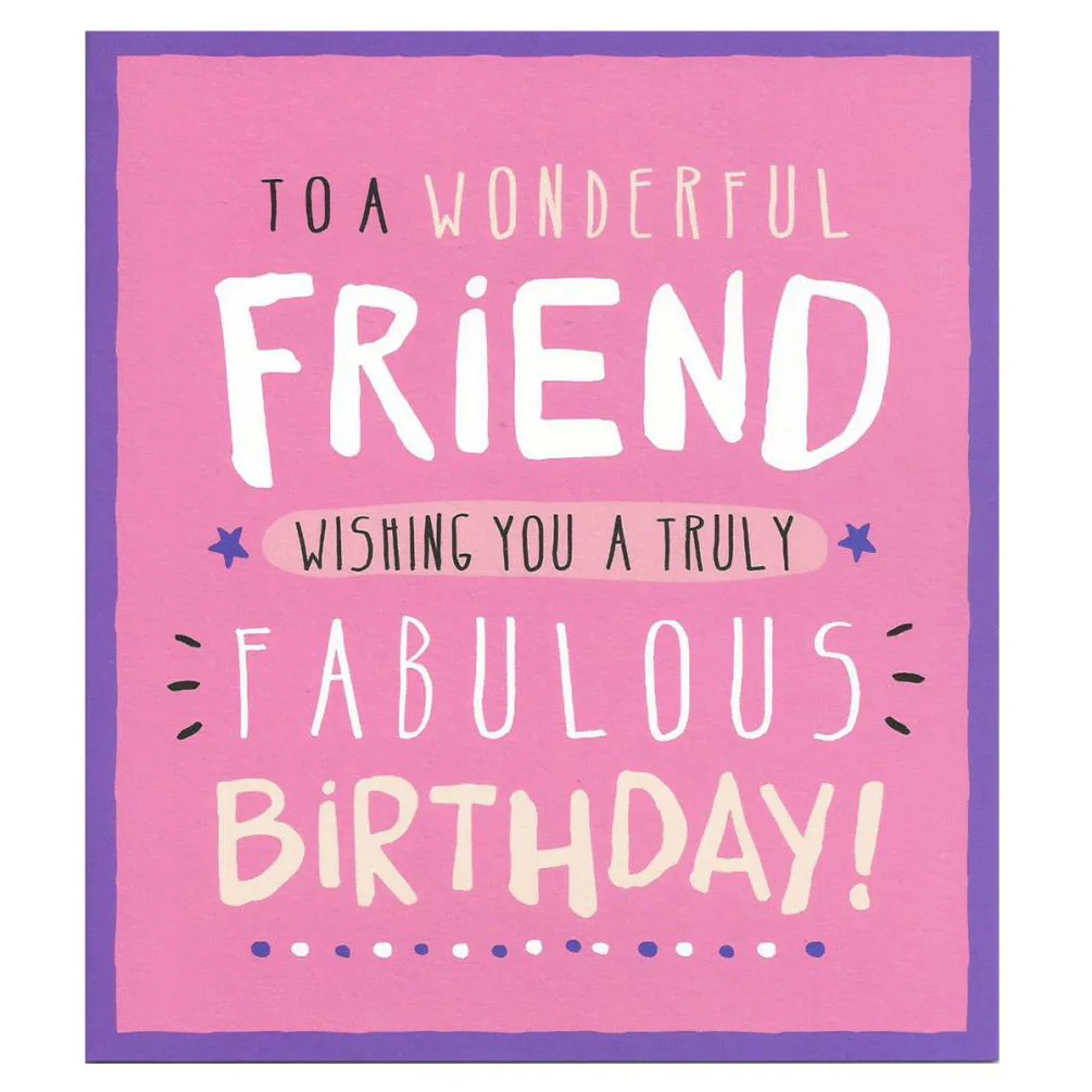 Wonderful Friend Fabulous Birthday Card