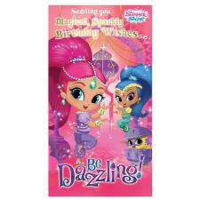 Be Dazzling Shimmer & Shine Birthday Card