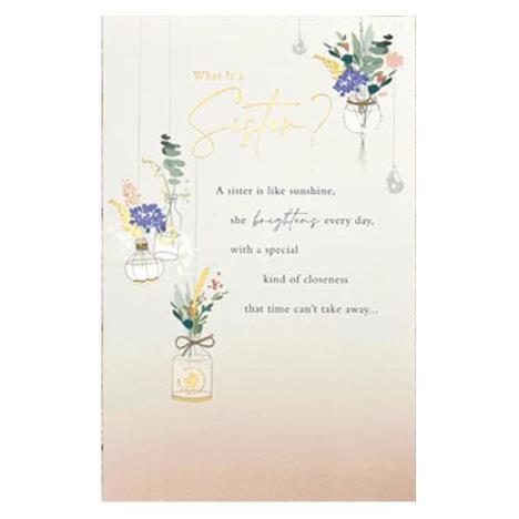 What Is a Sister Floral Birthday Card   £3.75