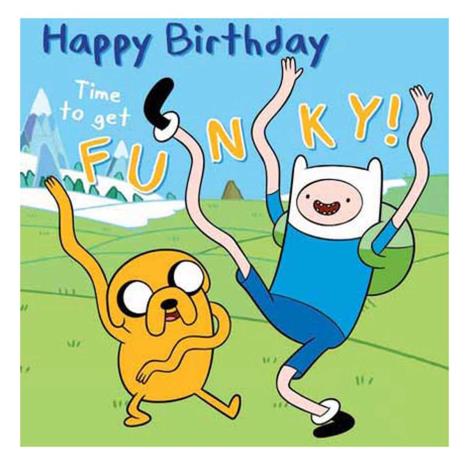 Time To Get Funky Adventure Time Birthday Card  £0.99