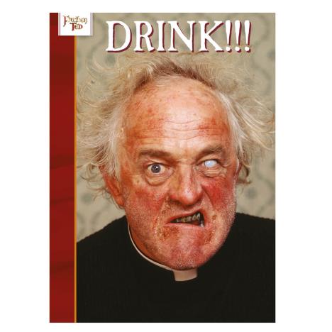 DRINK! Father Ted Card  £1.89
